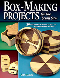 Box Making Projects For The Scroll Saw Book